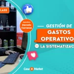 Gestion de gastos operativos desde la sistematizacion